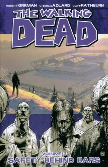 The Walking Dead Volume 3: Safety Behind Bars Av Robert Kirkman