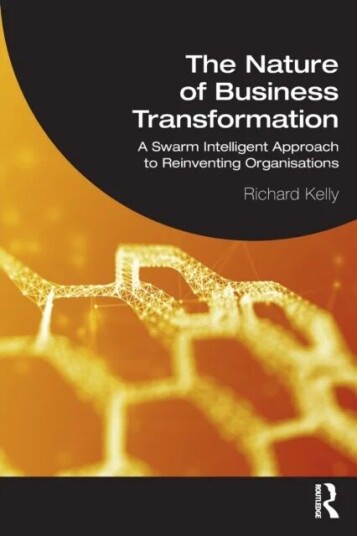 The Nature Of Business Transformation Av Richard Kelly