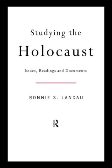 Studying the Holocaust Issues, readings and documents