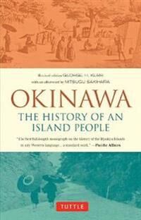 Okinawa: The History Of An Island People Av George Kerr Okinawa: The History Of An Island People Av George Kerr