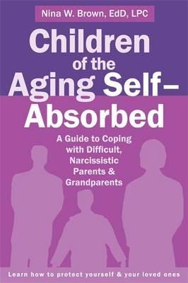 Children Of The Aging Self-Absorbed Av Nina W. Brown