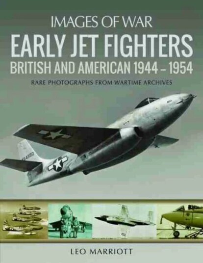 Early Jet Fighters Av Leo Marriott