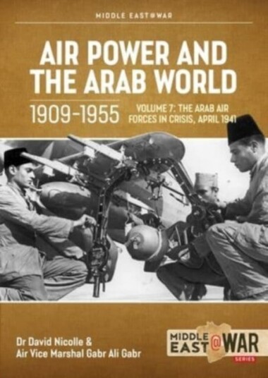 Air Power And Arab World 1909-1955 Av David Nicolle, Gabr Ali Gabr