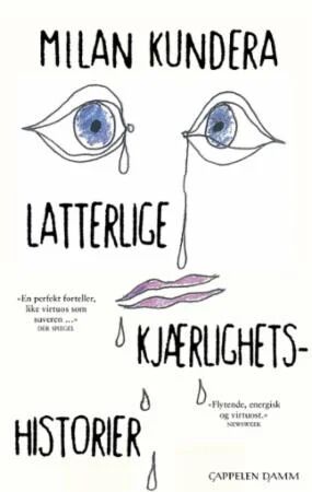 Latterlige Kjærlighetshistorier Av Milan Kundera