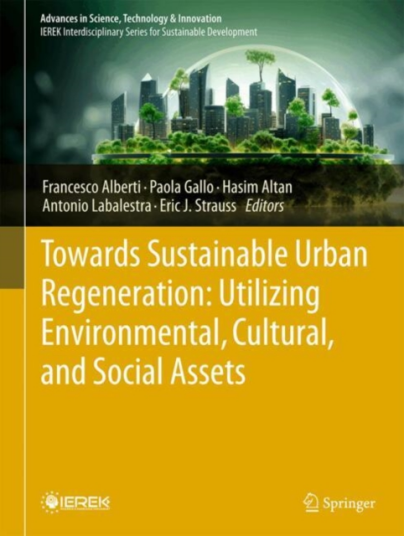 Towards Sustainable Urban Regeneration: Utilizing Environmental Cultural and Social Assets