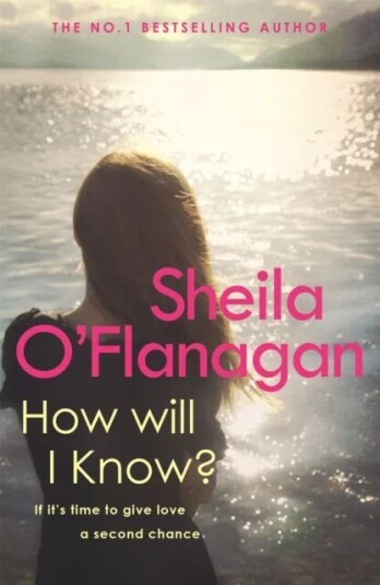How Will I Know? Av Sheila O'Flanagan How Will I Know? Av Sheila O'Flanagan