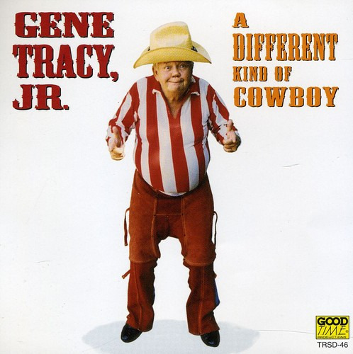 Gene Tracy Different Kind Of Cowboy CD