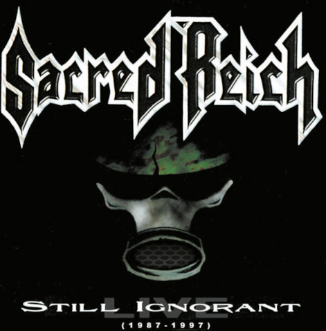 Sacred Reich Still Ignorant 19871997 Live CD
