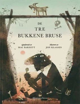 De Tre Bukkene Bruse Av Mac Barnett De Tre Bukkene Bruse Av Mac Barnett