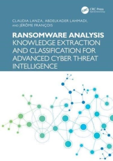 Ransomware Analysis Knowledge Extraction and Classification for Advanced Cyber Threat Intelligence