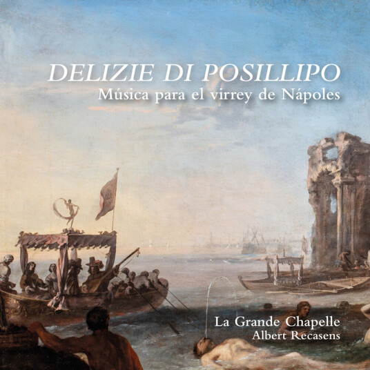 La Grande Chapelle Delizie di Posillipo Musica para el virrey de Napoles CD