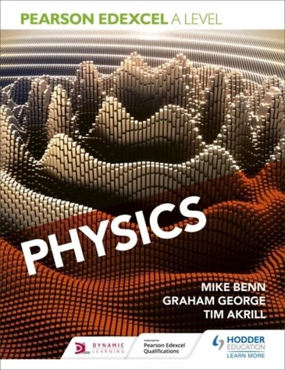 Pearson Edexcel A Level Physics (Year 1 And Year 2) Av Mike Benn, Tim Akrill, Graham George