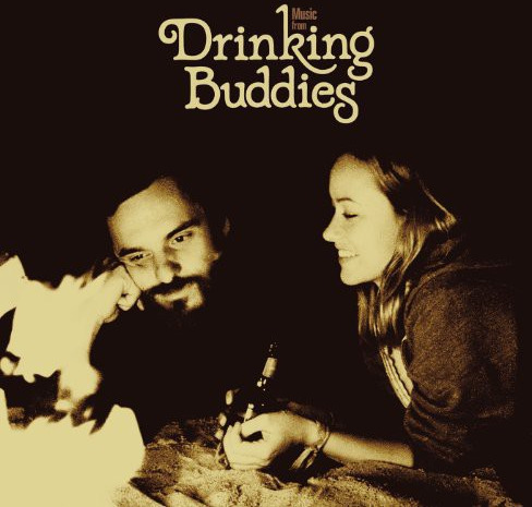 Music From Drinking Buddies: A Fil By Joe Swanberg