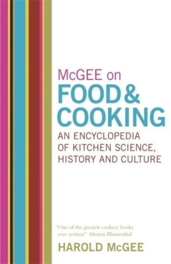 Mcgee On Food And Cooking: An Encyclopedia Of Kitchen Science, History And Culture Av Harold Mcgee