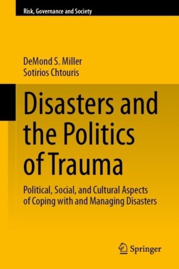Disasters and the Politics of Trauma Disasters and the Politics of Trauma