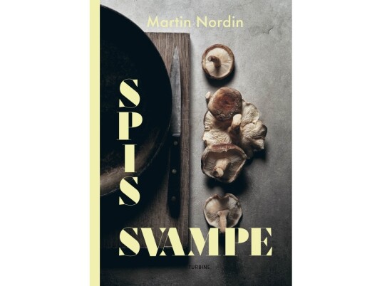 Spis Svampe | Martin Nordin | Språk: Dansk