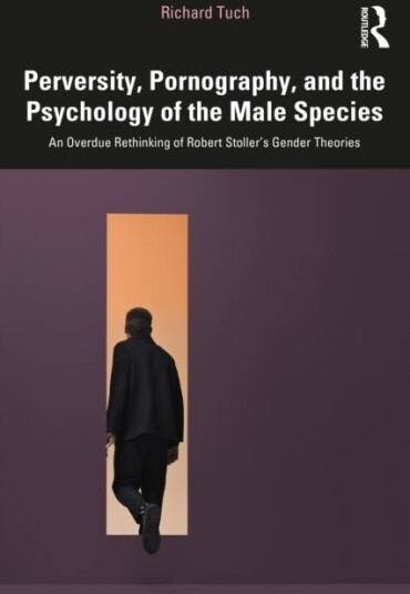 Perversity Pornography and the Psychology of the Male Species Perversity Pornography and the Psychology of the Male Species