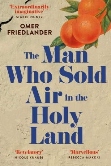 The Man Who Sold Air In The Holy Land Av Omer Friedlander