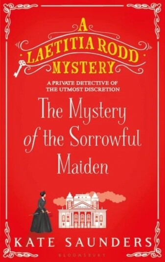 The Mystery of the Sorrowful Maiden av Kate Saunders