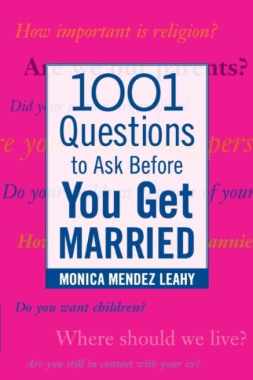 1001 Questions to Ask Before You Get Married 1001 Questions to Ask Before You Get Married