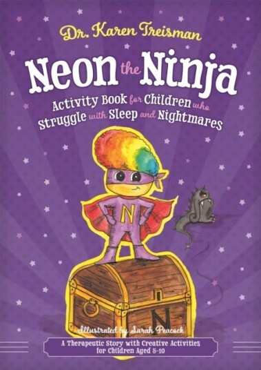Neon The Ninja Activity Book For Children Who Struggle With Sleep And Nightmares Av Dr. Karen Clinical Psychologist Trainer & Author Treisman