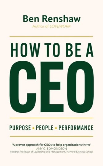 How To Be A Ceo Av Ben Renshaw