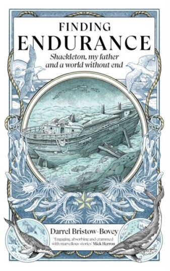 Finding Endurance Shackleton, My Father and a World Without End Finding Endurance Shackleton, My Father and a World Without End