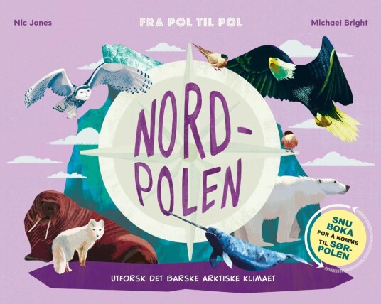 Nordpolen ; Sørpolen Av Michael Bright