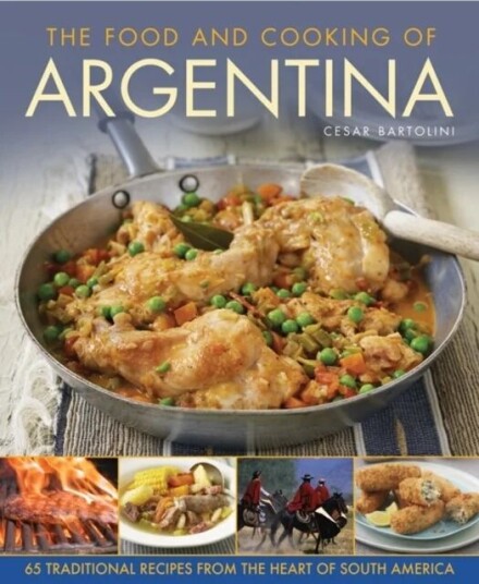 Food and Cooking of Argentina av Bartolini Cesar
