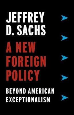 A New Foreign Policy Av Jeffrey D. Sachs