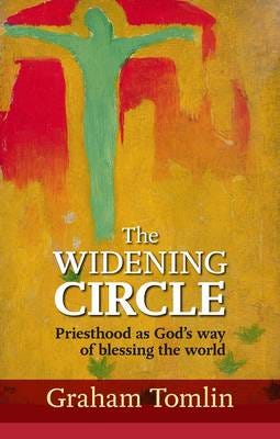 The Widening Circle  Priesthood As God's Way Of Blessing The World