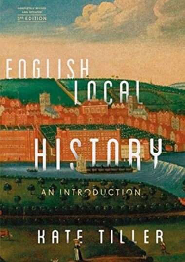English Local History Av Kate Tiller