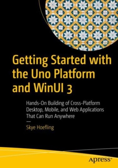 Getting Started With The Uno Platform And Winui 3 Av Skye Hoefling