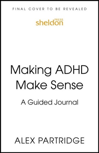 Making ADHD Make Sense: A Guided Journal