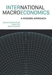 International Macroeconomics Av Stephanie Schmitt-Grohe, Martin Uribe, Michael Woodford