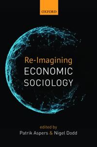 Aspers Patrik Re-Imagining Economic Sociology