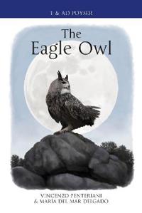 The Eagle Owl Av Vincenzo Penteriani, Maria Del Mar Delgado