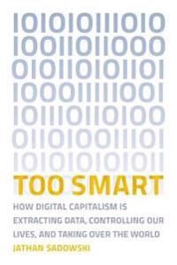 Too Smart Av Jathan (Research Fellow Monash University - Caulfield Campus) Sadowski