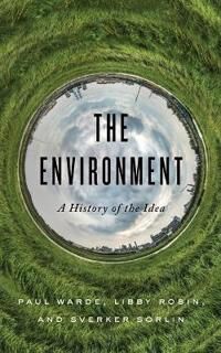 The Environment Av Paul Warde, Libby Robin, Sverker Soerlin The Environment Av Paul Warde, Libby Robin, Sverker Soerlin