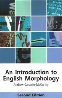 An Introduction To English Morphology Av Andrew Carstairs-Mccarthy An Introduction To English Morphology Av Andrew Carstairs-Mccarthy