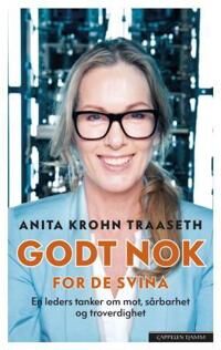 Godt nok for de svina - Anita Krohn Traaseth, Cappelen Damm As