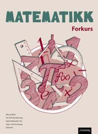 Matematikk Forkurs Av Inger Christin Borge, Odd Heir, Håvard Moe, Tea Toft Norderhaug, Sigrid Melander Vie