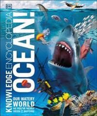 Knowledge Encyclopedia Ocean! Av Dk