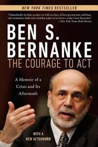 Courage To Act Av Ben S. Bernanke Courage To Act Av Ben S. Bernanke