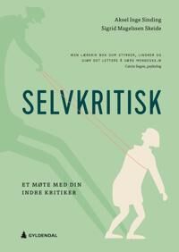 Sinding Aksel Inge Selvkritisk; et møte med din indre kritiker