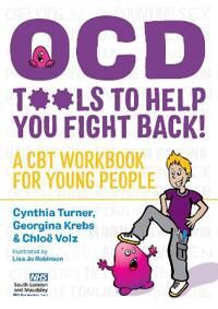 Ocd - Tools To Help You Fight Back! Av Cynthia Turner, Chloe Volz, Georgina Krebs