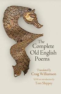 The Complete Old English Poems The Complete Old English Poems