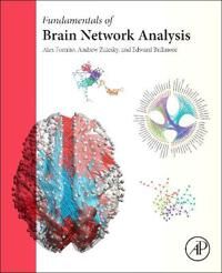 Fornito Alex Fundamentals of Brain Network Analysis Fornito Alex Fundamentals of Brain Network Analysis