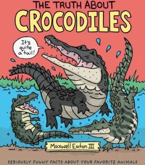 The Truth About Crocodiles Av Iii Maxwell Eaton