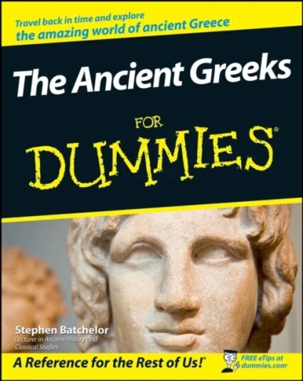 The Ancient Greeks For Dummies Av Stephen Batchelor
